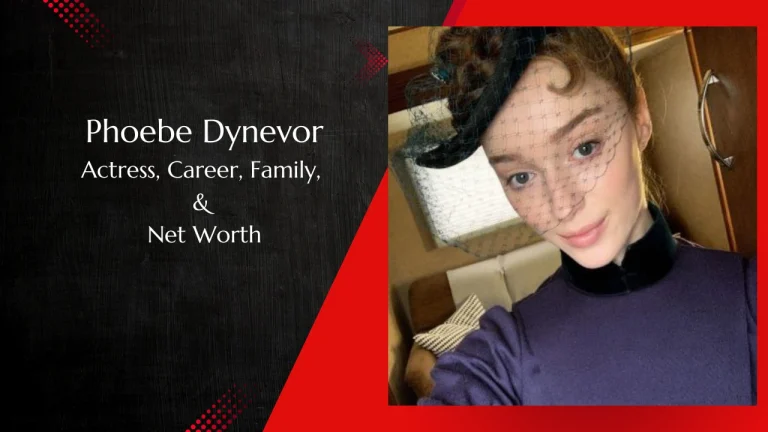 Phoebe Dynevor: Actress, Career, Family, Net Worth, and More Facts